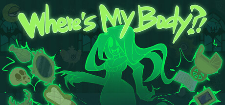 Where's My Body?!