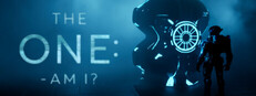  The One: Am I?