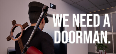 We need a doorman.