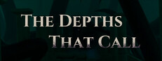 The Depths That Call