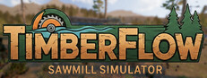 Timberflow: Sawmill Simulator
