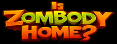 Is Zombody Home?