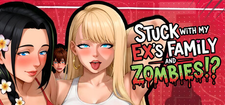 Stuck with my Ex's Family and ZOMBIES!? header