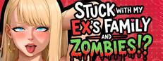 Stuck with my Ex's Family and ZOMBIES!?