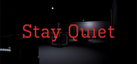 Stay Quiet