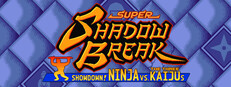 Super Shadow Break : Showdown! NINJA VS The Three KAIJUs