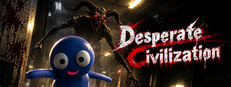 Desperate Civilization