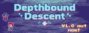 Depthbound Descent