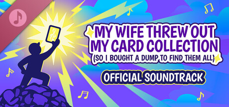 My Wife Threw Out My Card Collection (So I Bought a Dump to Find Them All) ⭐ Soundtrack banner image