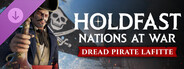 DLC: Holdfast: Age Of Sail - Dreaded Pirate Lafitte