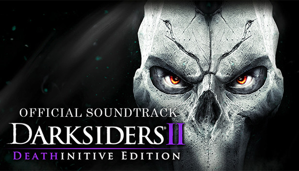 Save 75% on Darksiders II Deathinitive Edition Soundtrack on Steam