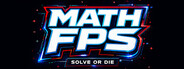 MATH FPS : Solve Or Die