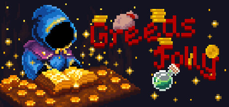 Greed's Folly