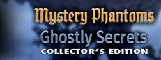 Mystery Phantoms: Ghostly Secrets Collector's Edition