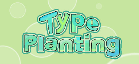 Type Planting