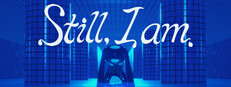 Still, I am. Banner