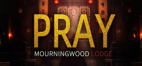 Mourningwood Lodge:Pray