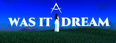 Was It A Dream - Act 1