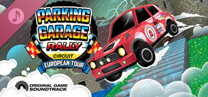Parking Garage Rally Circuit European Tour Soundtrack