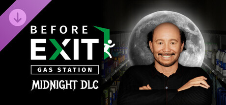 Before Exit: Gas Station - Midnight DLC banner image
