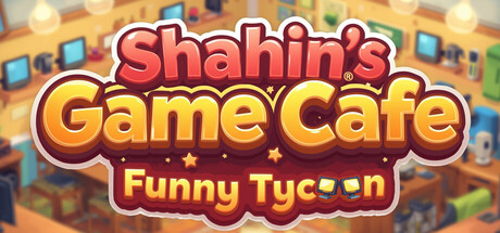 Shahin's Game Cafe : Funny Tycoon — Steam game cover