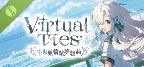 VirtualTies ヰ世界情緒夢想曲 Demo