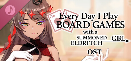 Everyday I play board games with a summoned eldritch girl - OST banner image
