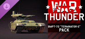 War Thunder - BMPT-72 “Terminator-2” Pack