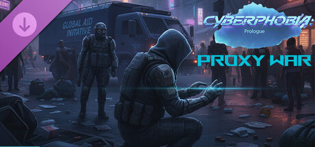 Cyberphobia: Prologue - Proxy War banner image