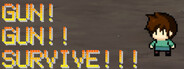 GUN!GUN!!SURVIVE!!!