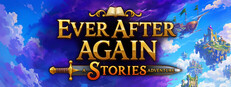 Ever After Again: A Stories Adventure