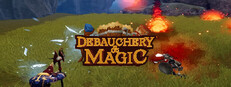 Debauchery & Magic