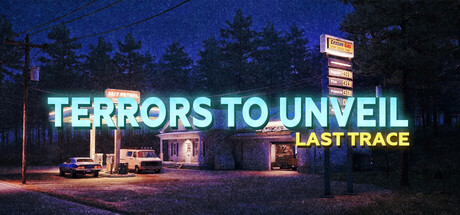 Terrors to Unveil - Last Trace