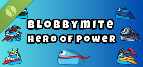 Blobbymite: Hero Of Power Demo