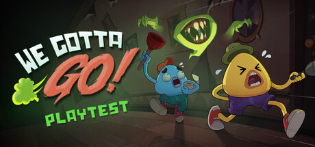 We Gotta Go Playtest