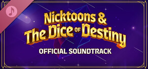 Nicktoons & The Dice of Destiny - Official Soundtrack