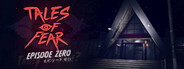 Tales of Fear - Episode Zero