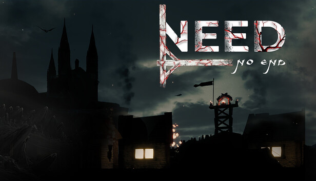 NEED: No End