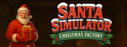Santa Simulator : Christmas Factory