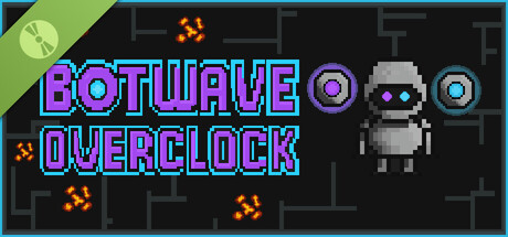Botwave: Overclock Demo