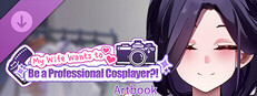 My Wife Wants to Be a Professional Cosplayer?! Artbook
