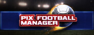 PIX Football Manager