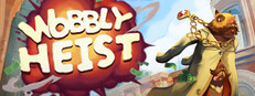 WOBBLY HEIST