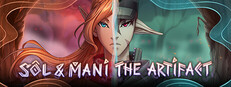 Sol and Mani the Artifact