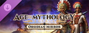 Age of Mythology: Retold - Obsidian Mirror