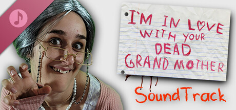 I'm in Love With Your Dead Grandmother Soundtrack banner image