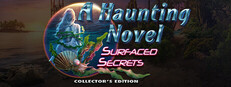 A Haunting Novel: Surfaced Secrets Collector's Edition