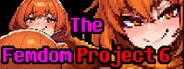The Femdom Project 6