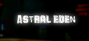 Astral Eden [CHAPTER 1]