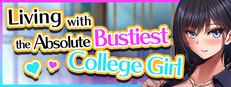 Living with the Absolute Bustiest College Girl!
